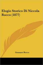 Elogio Storico Di Niccola Rocco (1877)