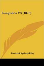 Euripides V3 (1876)