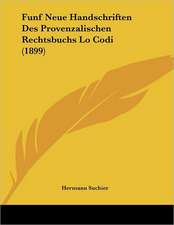 Funf Neue Handschriften Des Provenzalischen Rechtsbuchs Lo Codi (1899)