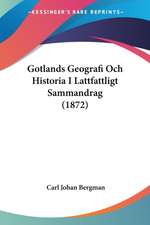 Gotlands Geografi Och Historia I Lattfattligt Sammandrag (1872)