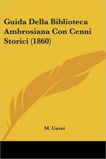 Guida Della Biblioteca Ambrosiana Con Cenni Storici (1860)