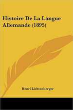 Histoire De La Langue Allemande (1895)