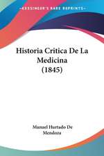 Historia Critica De La Medicina (1845)