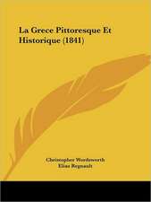 La Grece Pittoresque Et Historique (1841)