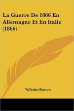 La Guerre De 1866 En Allemagne Et En Italie (1866)