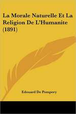 La Morale Naturelle Et La Religion De L'Humanite (1891)