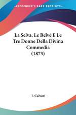 La Selva, Le Belve E Le Tre Donne Della Divina Commedia (1873)