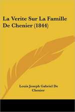 La Verite Sur La Famille De Chenier (1844)