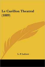 Le Carillon Theatral (1889)