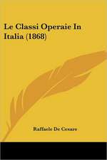 Le Classi Operaie In Italia (1868)