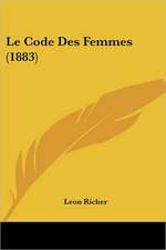 Le Code Des Femmes (1883)