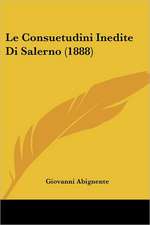 Le Consuetudini Inedite Di Salerno (1888)