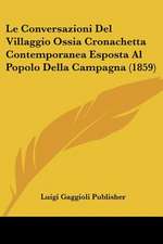 Le Conversazioni Del Villaggio Ossia Cronachetta Contemporanea Esposta Al Popolo Della Campagna (1859)