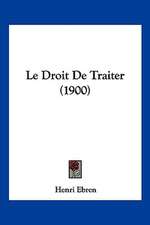 Le Droit De Traiter (1900)