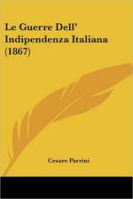 Le Guerre Dell' Indipendenza Italiana (1867)