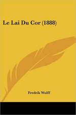 Le Lai Du Cor (1888)