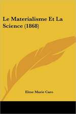 Le Materialisme Et La Science (1868)