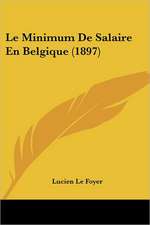 Le Minimum De Salaire En Belgique (1897)