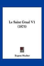 Le Saint Graal V1 (1875)