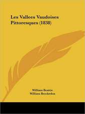 Les Vallees Vaudoises Pittoresques (1838)