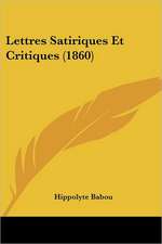 Lettres Satiriques Et Critiques (1860)