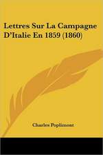 Lettres Sur La Campagne D'Italie En 1859 (1860)