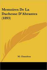 Memoires De La Duchesse D'Abrantes (1893)