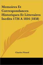 Memoires Et Correspondances Historiques Et Litteraires Inedits 1726 A 1816 (1858)