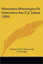 Memoires Historiques Et Litteraires Sur F. J. Talma (1826)