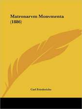 Matronarvm Monvmenta (1886)