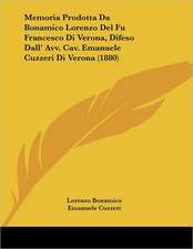 Memoria Prodotta Da Bonamico Lorenzo Del Fu Francesco Di Verona, Difeso Dall' Avv. Cav. Emanuele Cuzzeri Di Verona (1880)