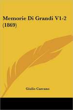 Memorie Di Grandi V1-2 (1869)