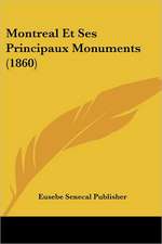 Montreal Et Ses Principaux Monuments (1860)