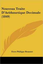 Nouveau Traite D'Arithmetique Decimale (1849)