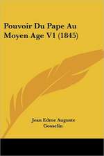 Pouvoir Du Pape Au Moyen Age V1 (1845)