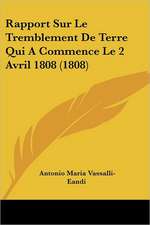 Rapport Sur Le Tremblement De Terre Qui A Commence Le 2 Avril 1808 (1808)