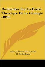 Recherches Sur La Partie Theorique De La Geologie (1838)