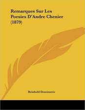 Remarques Sur Les Poesies D'Andre Chenier (1879)