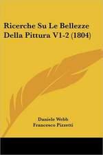 Ricerche Su Le Bellezze Della Pittura V1-2 (1804)