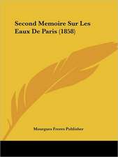 Second Memoire Sur Les Eaux De Paris (1858)