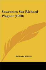 Souvenirs Sur Richard Wagner (1900)