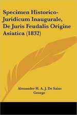 Specimen Historico-Juridicum Inaugurale, De Juris Feudalis Origine Asiatica (1832)