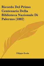 Ricordo Del Primo Centenario Della Biblioteca Nazionale Di Palermo (1882)