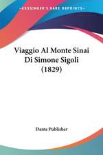 Viaggio Al Monte Sinai Di Simone Sigoli (1829)