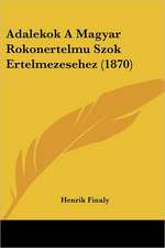 Adalekok A Magyar Rokonertelmu Szok Ertelmezesehez (1870)