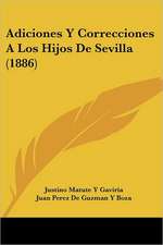 Adiciones Y Correcciones A Los Hijos De Sevilla (1886)