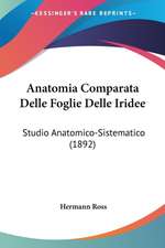 Anatomia Comparata Delle Foglie Delle Iridee