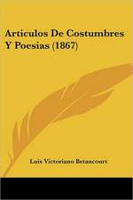 Articulos De Costumbres Y Poesias (1867)