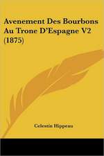 Avenement Des Bourbons Au Trone D'Espagne V2 (1875)