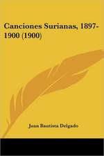 Canciones Surianas, 1897-1900 (1900)